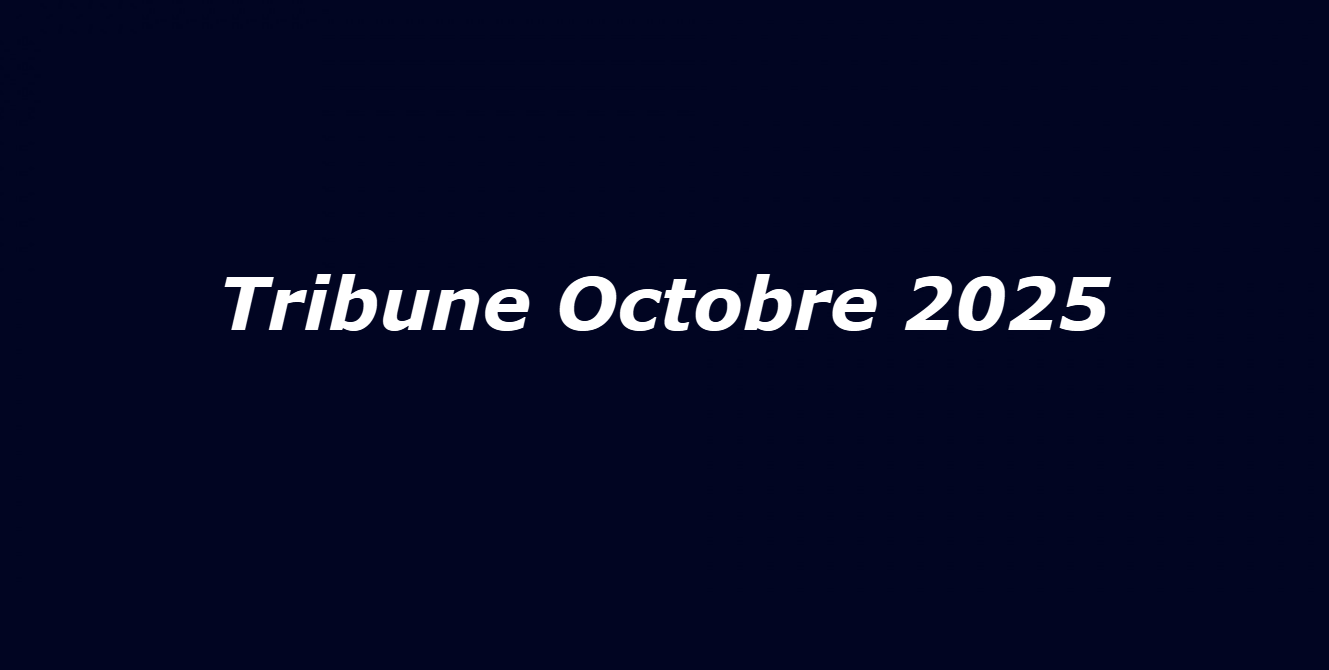 Tribune octobre 2025
